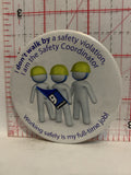 Working Safely is my Full Time Job Button Pinback