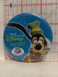 Heard the best kept Disney Secret Vaction Club Goofy Button Pinback