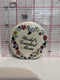 World's Greatest Mom Slogans Button Pinback