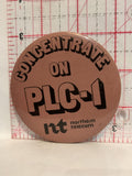 Concentrate on PLC-1 NT Northern Telecom Button Pinback