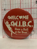 Welcome WIBC Have a Ball at the Boat Button Pinback