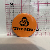 Try Met Logo Advertising Button Pinback