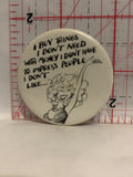 I Buy Things I Don't Need with Money I Don't have to  impress Button Pinback