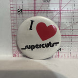 I Love Supercuts Advertising Button Pinback