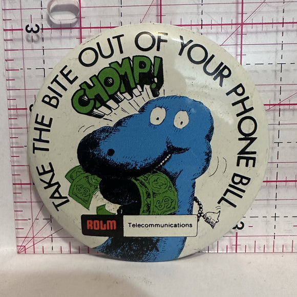 ROLM Telecommunications Dinosuar Bite out Phone Bill Advertising Button Pinback