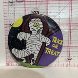 Trick or Treat Mummy Halloween Holidays Button Pinback