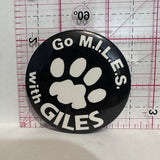 Go M.I.L.E.S. with Giles Paw Print Politics Button Pinback