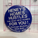 Heney's Homes Hustles Advertising Button Pinback