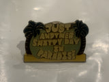 Just another Sh*tty Day in Paradise Lapel Hat Pin