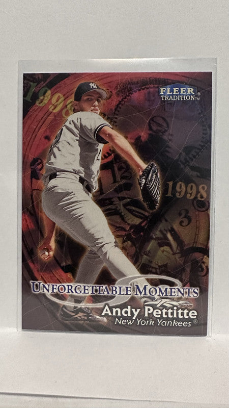 #591 Andy Pettitte Unforgetable Moments New York Yankees 1998 Fleer Tradition Baseball Card