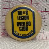 BR #8 Legion Over 60 Club Rocky Mountain House  Lapel Pin
