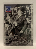 #150-30 William Howard Taft President of the United States 2019 Topps Series One Baseball Card