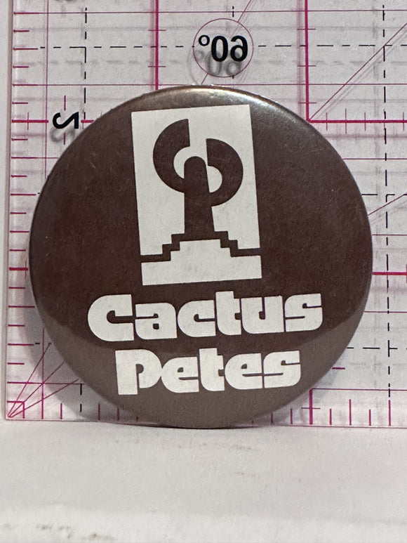 Cactus Petes  Button Pinback