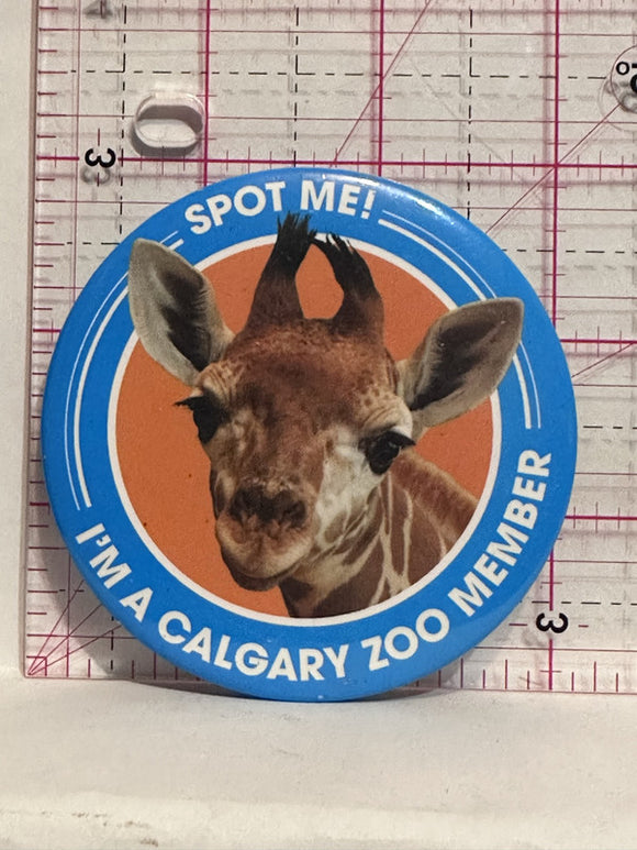 Giraffe Spot Me I'm a Calgary Zoo Member  Button Pinback