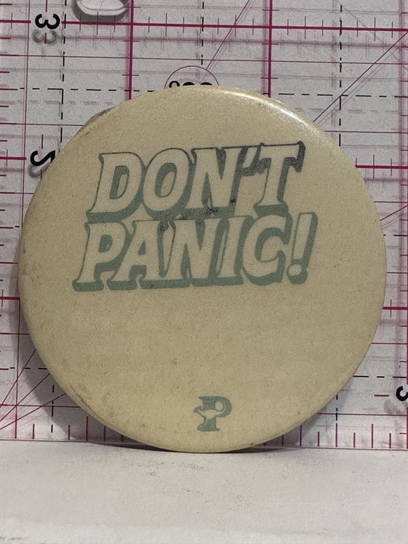 Don't Panic  Button Pinback