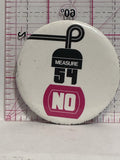 Vote NO on Measure 54  Button Pinback