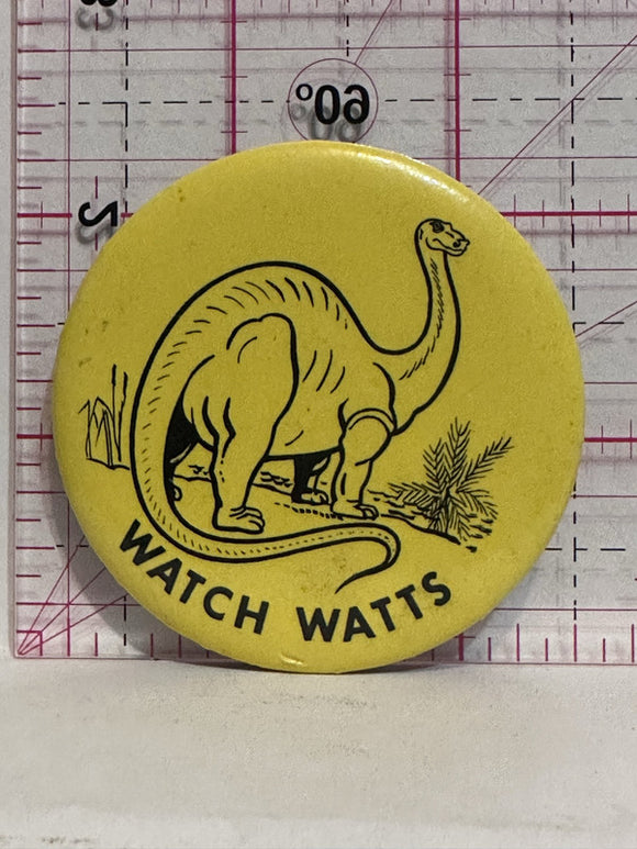 Watch Watts Dinosaur  Button Pinback