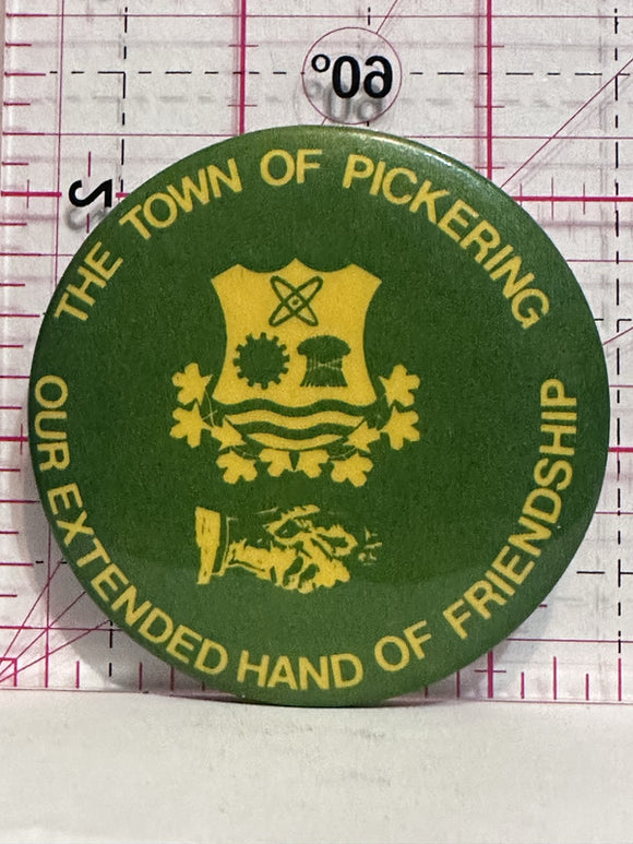 The Town of Pickering Our Extended Hand of Friendship  Button Pinback