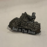 Bad To The Bone Motorcycle Lapel Hat Pin AQ