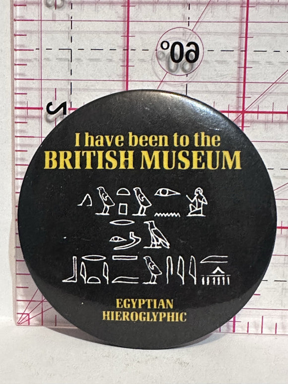 Egyptian Heroglyphic British Museum  Button Pinback