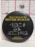 Egyptian Heroglyphic British Museum  Button Pinback