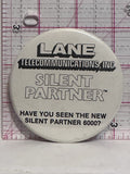 Lane Telecommunications Silent Partner  Button Pinback