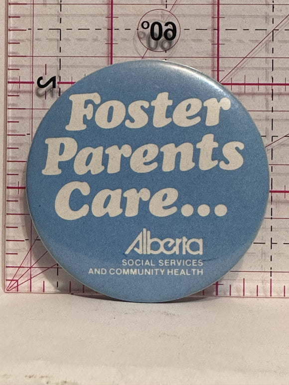 Foster arents Care Alberta Social Services  Button Pinback