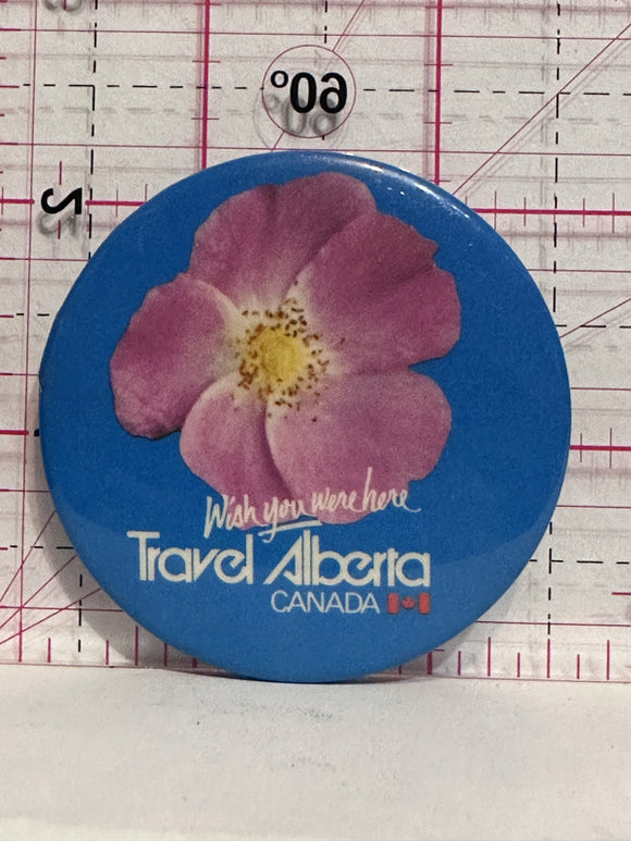 Travel Alberta Canada Wish you were here  Button Pinback