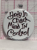 Body In Check Mind in Control National Family Partnership  Button Pinback