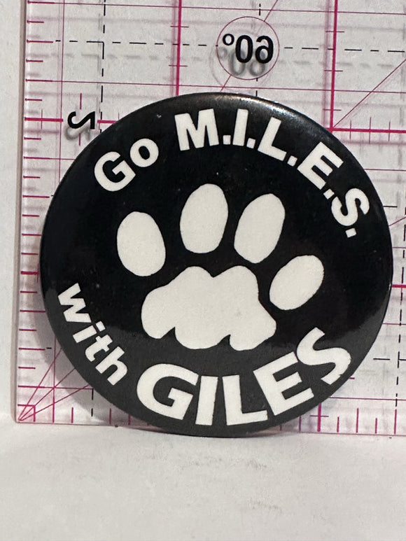 Go M.I.L.E.S. with Giles Paw Print  Button Pinback