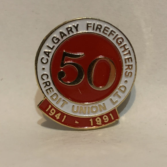 Calgary Firefighters Credit Union Ltd 50th 1941 1991 Logo Lapel Hat Pin