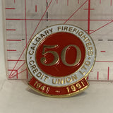 Calgary Firefighters Credit Union Ltd 50th 1941 1991 Logo Lapel Hat Pin