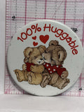 100% Huggable Teddy Bears  Button Pinback