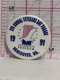 5th Annual Veterans Day Parade 1991 Vancouver WA  Button Pinback
