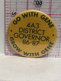 Go With Gene 4A3 District Governor 86-87  Button Pinback
