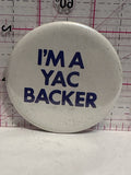 I'm a YAC Backer  Button Pinback