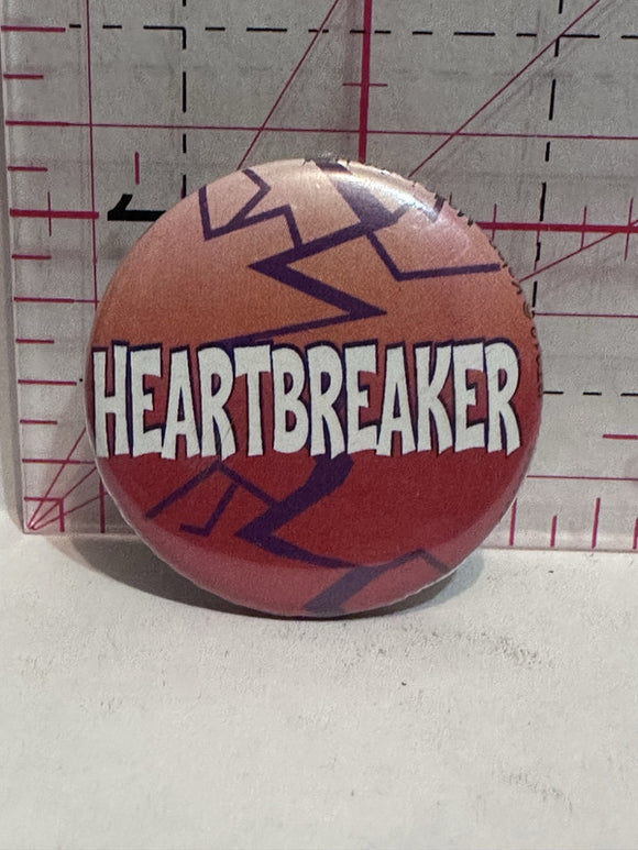 Heartbreaker  Button Pinback
