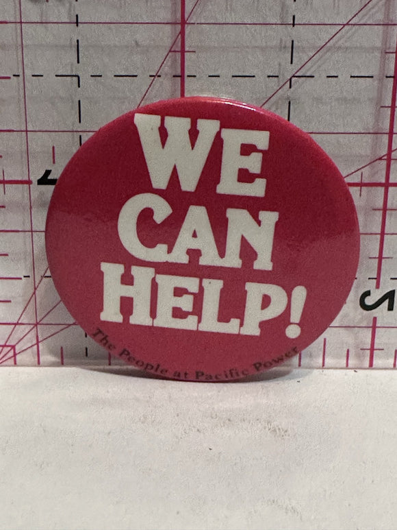 We Can Help The People at Pacific Power  Button Pinback