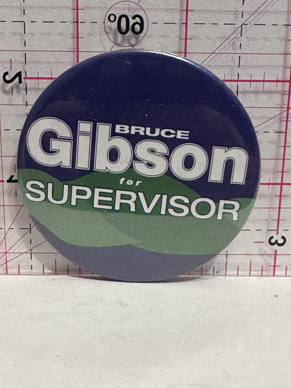 Bruce Gibson for Supervisor  Button Pinback