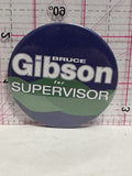 Bruce Gibson for Supervisor  Button Pinback