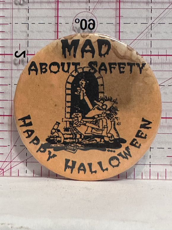 Mad About Safety Happy Halloween  Button Pinback