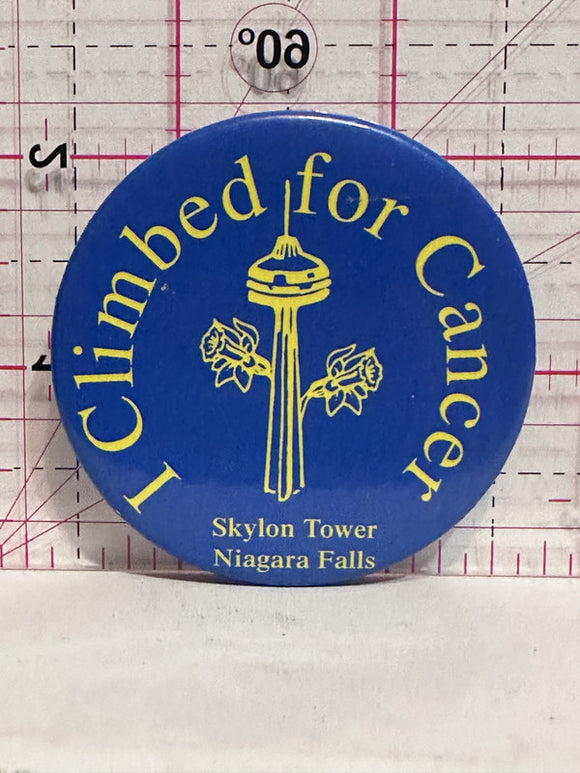 I Climbed for Cancer Skylon Tower Niagara Falls  Button Pinback