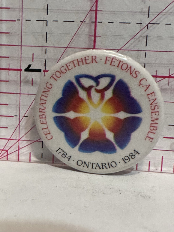 Celebrating Together 1784 1984 Ontario  Button Pinback