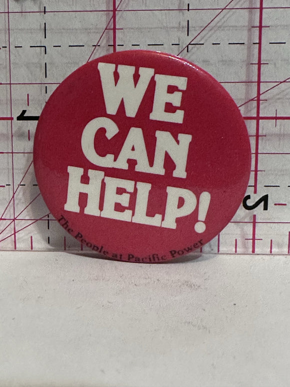 We Can Help The People at Pacific Power  Button Pinback