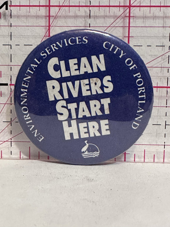 Clean Rivers Start Here City of Portland  Button Pinback