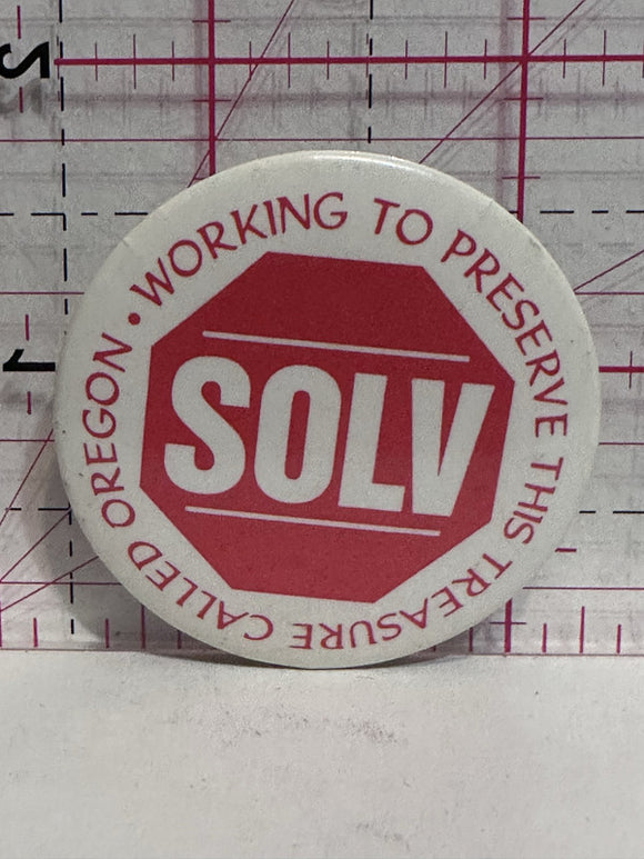 SOLV Working to Preserve This Treasure Called Oregon  Button Pinback
