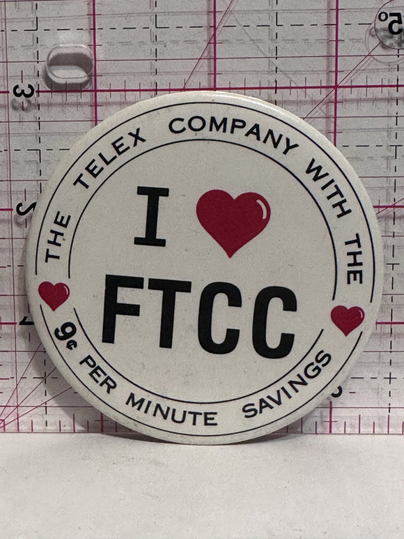 I Love FTCC The Telex Company  Button Pinback