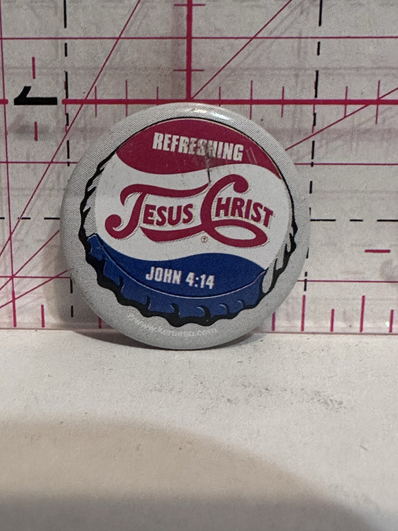 Refreshing Jesus Christ John 4:14  Button Pinback