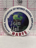 NARFE Join us National Association of Retired Federal Employees  Button Pinback