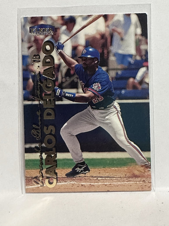 #47 Carlos Delgado Toronto Blue Jays 1999 Fleer Tradition Baseball Card